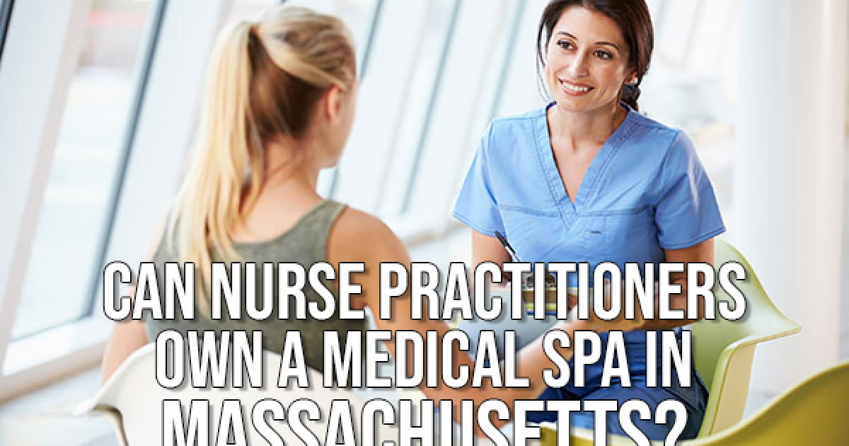 Can Nurse Practitioners Own a Medical… American Med Spa Association