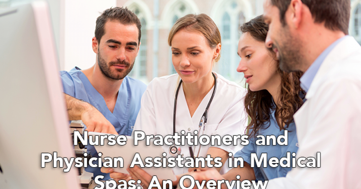 Nurse Practitioners and Physician… American Med Spa Association