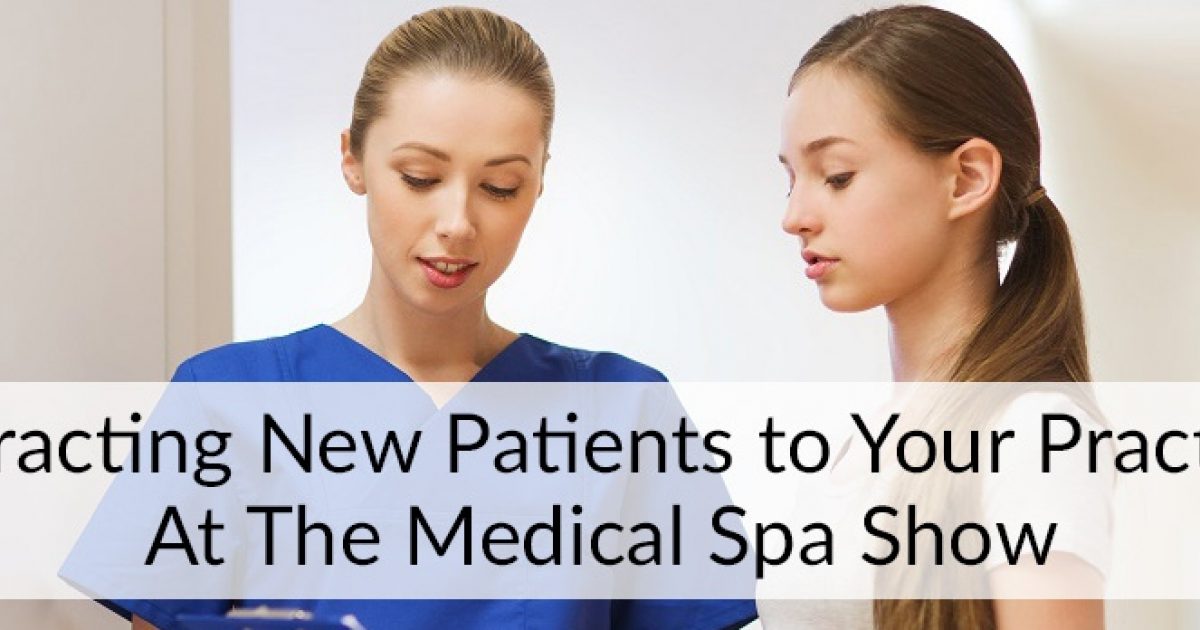 Attracting New Patients to Your… American Med Spa Association