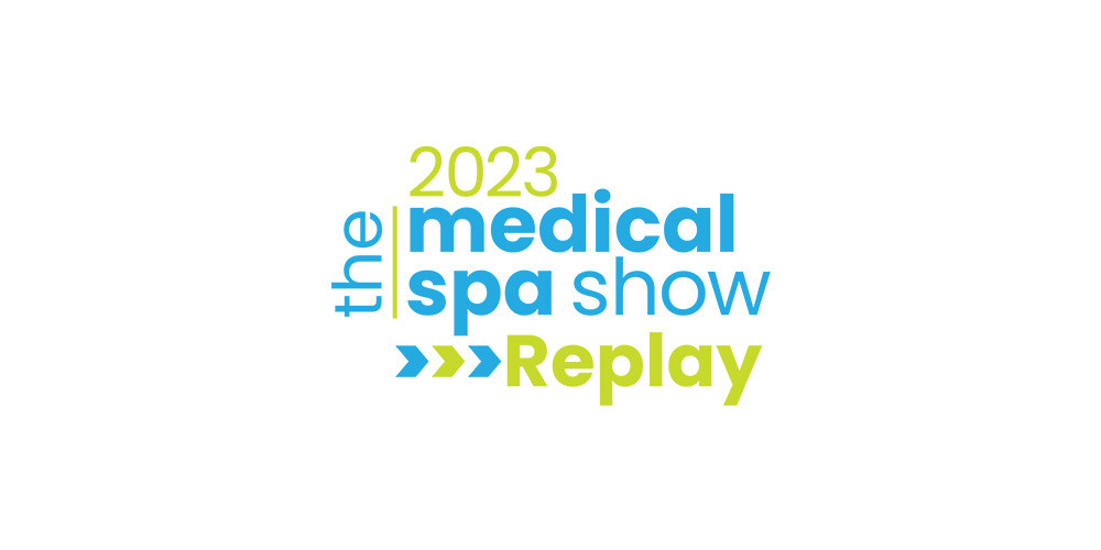 The Medical Spa Show 2023 Replay
